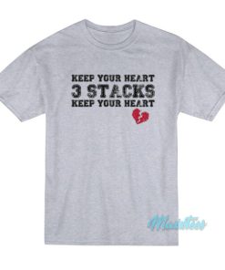 Keep Your Heart 3 Stacks T-Shirt