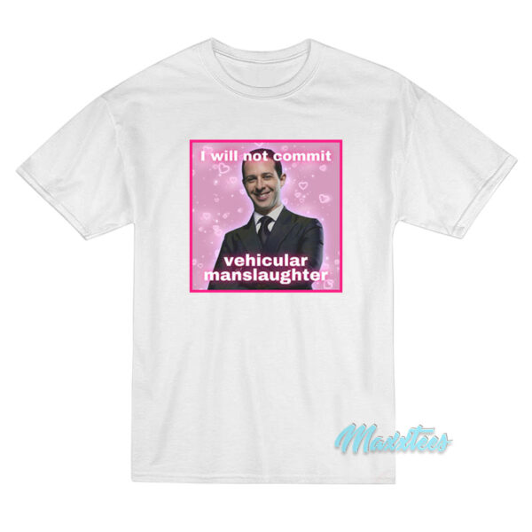 Kendall Roy I Will Not Commit T-Shirt Kendall Roy I Will Not Commit T-Shirt
