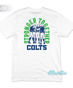 Kicking The Stigma Stronger Together Colts T-Shirt