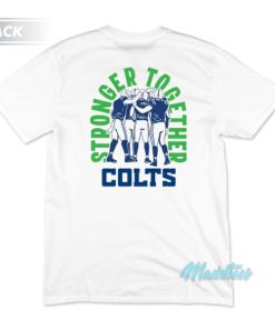 Kicking The Stigma Stronger Together Colts T-Shirt 2 Kicking The Stigma Stronger Together Colts T Shirt 3