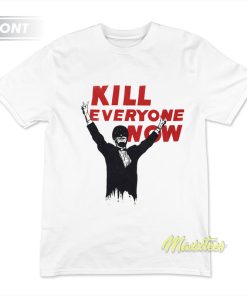 Kill Everyone Now Nomeansno T-Shirt