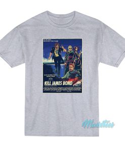 Kill James Bond Movies Poster T-Shirt