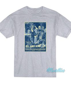 Kill James Bond Poster KJB Movies T-Shirt