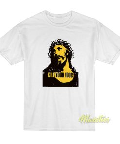 Kill Your Idols T-Shirt