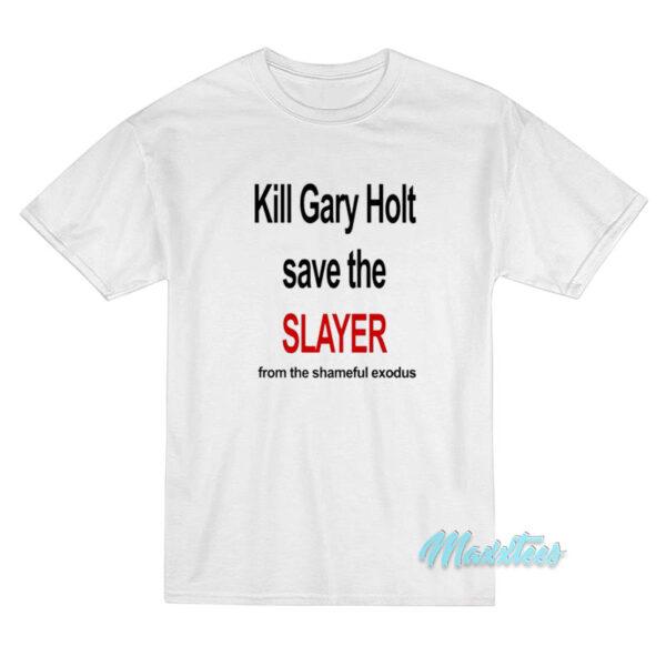 Kim Kardashian Kill Gary Holt Save The Slayer T-Shirt Kim Kardashian Kill Gary Holt Save The Slayer T-Shirt