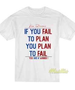 King Richard If You Fail To Plan You Plan To Fail T-Shirt