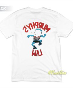 Murphy’s Law Killer Beer T-Shirt
