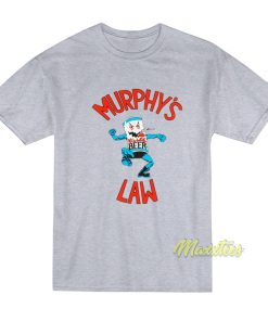 Murphy’s Law Killer T-Shirt