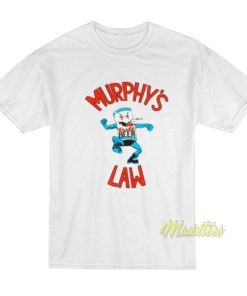 Murphy's Law Killer T-Shirt 2 Murphys Law Killer T Shirt 3