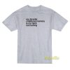 My Favorite Childhood Memory Is My Back T-Shirt