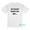 My Heart Beats For You T-Shirt