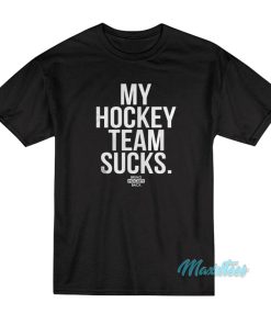 My Hockey Team Sucks Bring Hockey Back T-Shirt