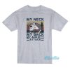 My Neck My Back My Anxiety Attack Opossum T-Shirt