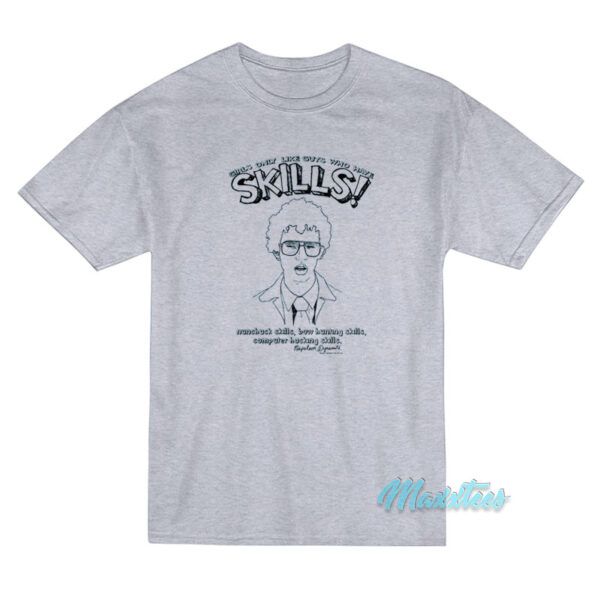 Napoleon Dynamite Nunchuck Skills T-Shirt Napoleon Dynamite Nunchuck Skills T-Shirt