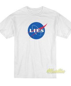 Nasa Lies T-Shirt