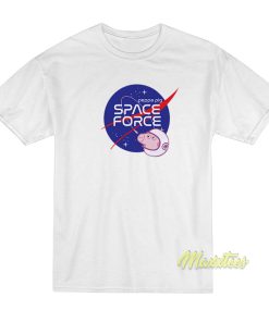 Nasa Peppa Pig Space Force T-Shirt Nasa Peppa Pig Space Force T-Shirt