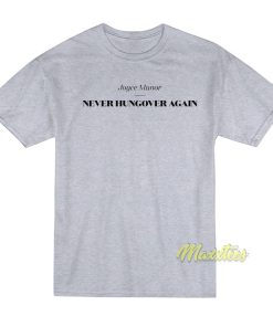 Never Hungover Again Joyce Manor T-Shirt
