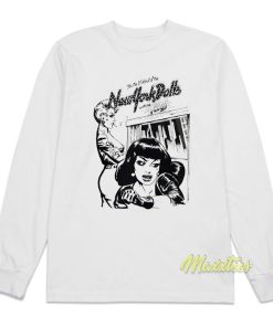 New York Dolls Girl Naomi Ruth Eisenberg Long Sleeve Shirt