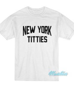 New York Titties T Shirt 3