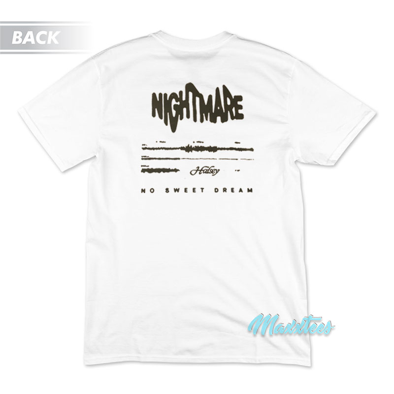 Nightmare Halsey No Sweet Dream T-Shirt Nightmare Halsey No Sweet Dream T-Shirt