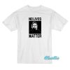 No Lives Matter Michael Myers T-Shirt