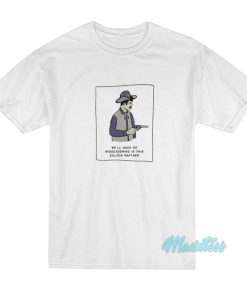 No Misgendering In The Saloon Partince T-Shirt