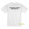 No More Moral Victories T-Shirt
