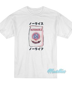 No Rice No Life Nishiki T-Shirt