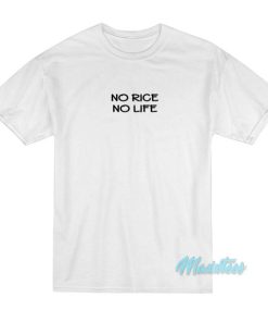 No Rice No Life T-Shirt