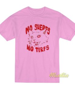 No Sherfs No Terfs Cat T-Shirt