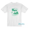 No Terfs And No Turfs T-Shirt