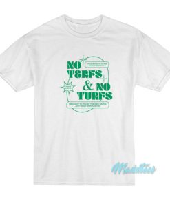 No Terfs And No Turfs T-Shirt