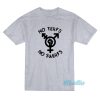 No Terfs No Swerfs T-Shirt