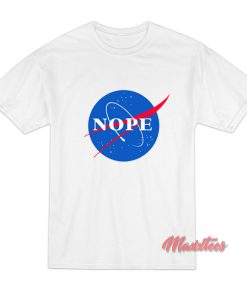 Nope Nasa T-Shirt