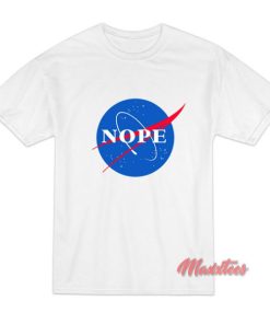 Nope Nasa T-Shirt