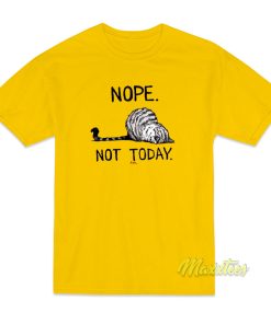 Nope Not Today Cat T-Shirt