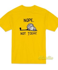 Nope Not Today Cat T-Shirt