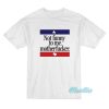 Not Funny To Me Motherfucker T-Shirt