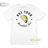 Not Your Breakfast Taco T-Shirt