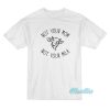 Not Your Mom Not Your Milk T-Shirt
