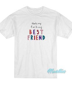 Olivia Rodrigo That’s My Fucking Best Friend T-Shirt Olivia Rodrigo That’s My Fucking Best Friend T-Shirt