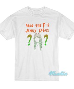 Olivia Wilde Who The F Is Jenny Lewis T-Shirt