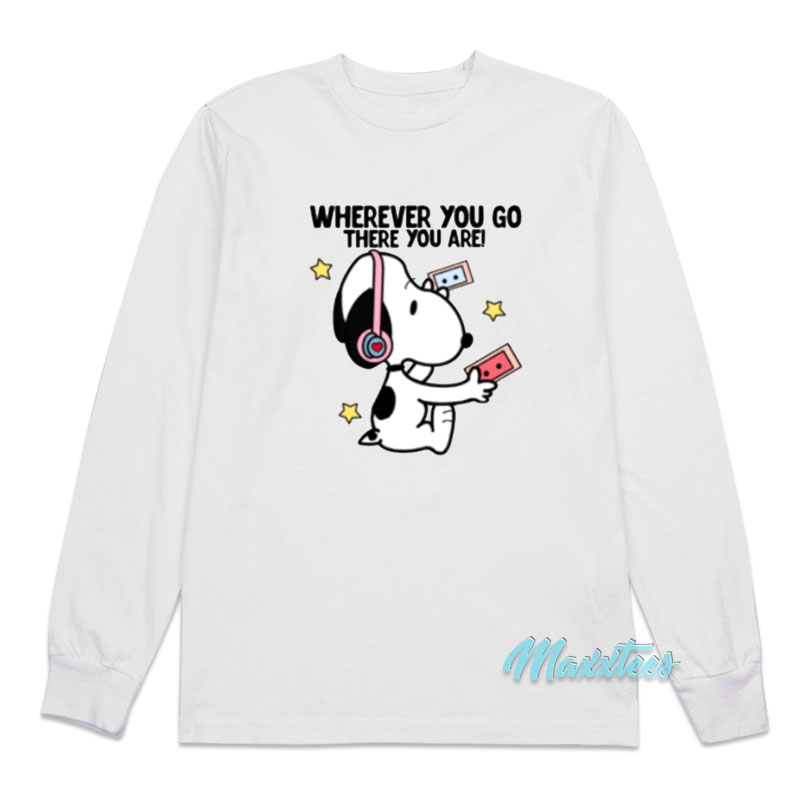Peanuts Snoopy Whatever You Go Long Sleeve Shirt Peanuts Snoopy Whatever You Go Long Sleeve Shirt
