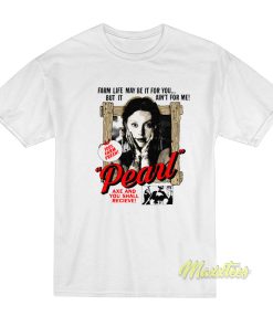Pearl Axe and You Shall Receive T-Shirt