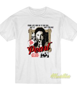 Pearl Axe and You Shall Receive T-Shirt