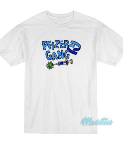 Pfizer Gang T-Shirt