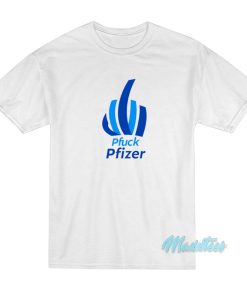 Pfuck Pfizer Middle Finger T-Shirt