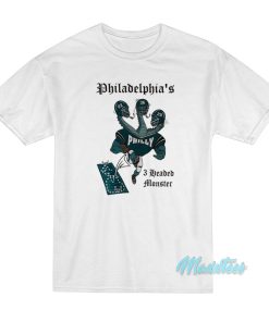 Philadelphia’s 3 Headed Monster T-Shirt Philadelphia’s 3 Headed Monster T-Shirt