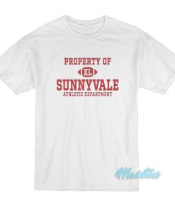 Property Of Sunnyvale Athletic Department T-Shirt 1 Property Of Sunnyvale Athletic Department T Shirt 2
