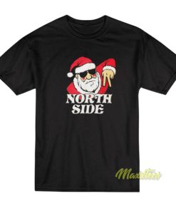 Santa Claus The North Side T-Shirt 1 Santa Claus The North Side T Shirt 2